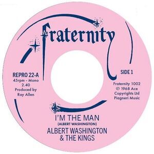Albert Washington - I'm The Man / Case Of The Blues  7-INCH SINGLE